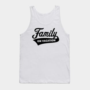 Family On Vacation (Family Holiday / Black) Tank Top
